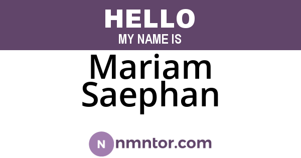 Mariam Saephan
