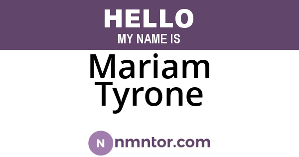 Mariam Tyrone