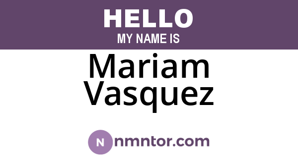 Mariam Vasquez