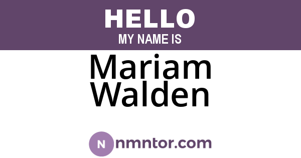 Mariam Walden