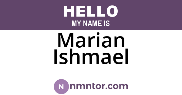 Marian Ishmael