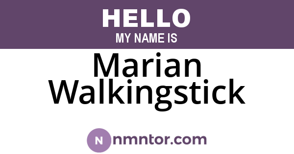 Marian Walkingstick
