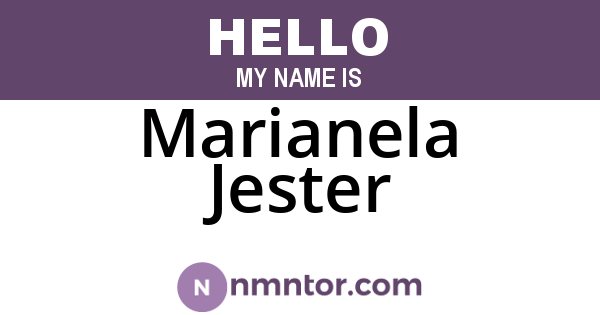 Marianela Jester