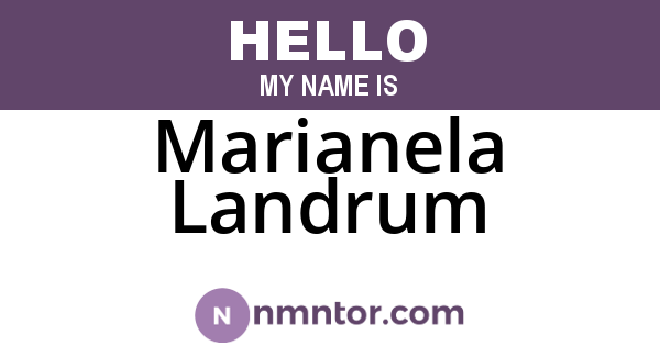 Marianela Landrum