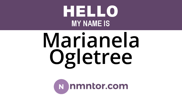 Marianela Ogletree