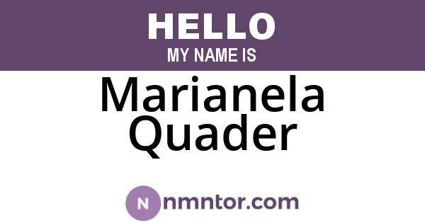 Marianela Quader