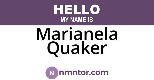 Marianela Quaker