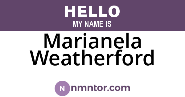 Marianela Weatherford