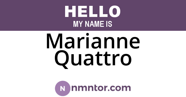 Marianne Quattro