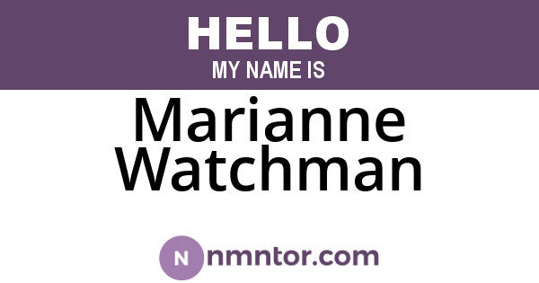 Marianne Watchman
