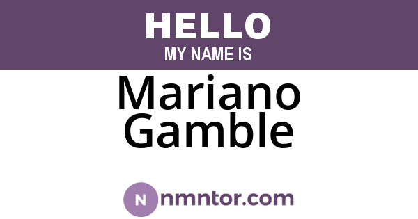 Mariano Gamble