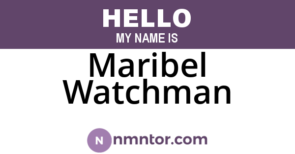 Maribel Watchman