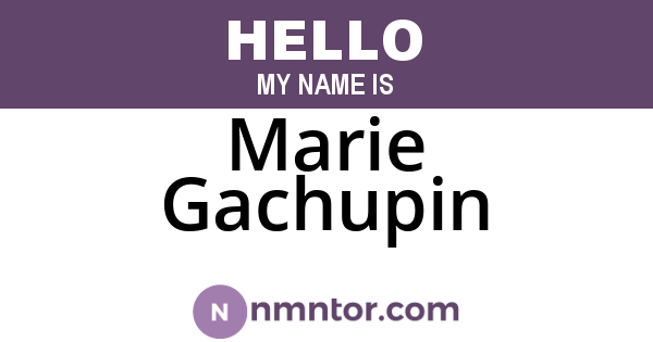 Marie Gachupin