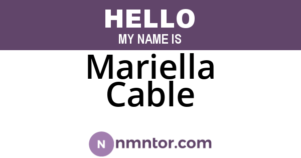 Mariella Cable
