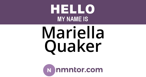 Mariella Quaker