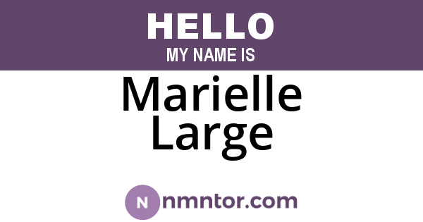 Marielle Large