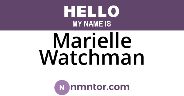 Marielle Watchman