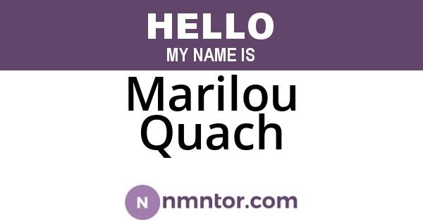Marilou Quach