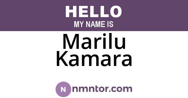 Marilu Kamara