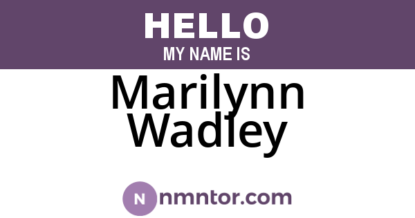 Marilynn Wadley