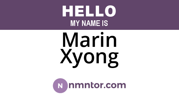 Marin Xyong