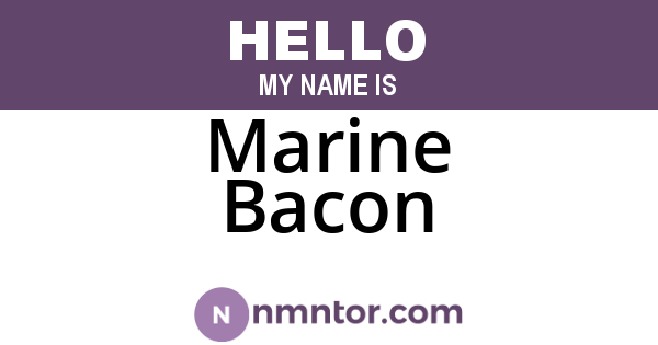 Marine Bacon