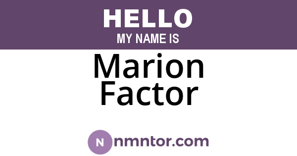 Marion Factor
