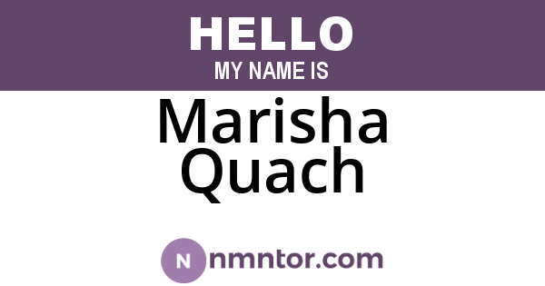 Marisha Quach