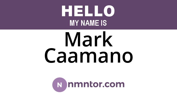 Mark Caamano