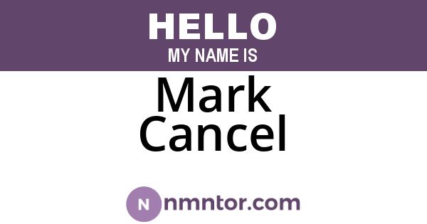 Mark Cancel