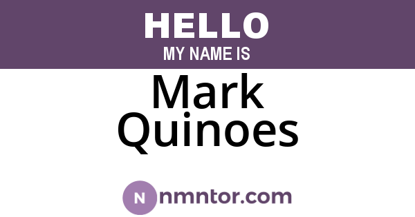Mark Quinoes