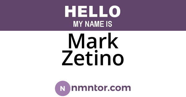 Mark Zetino