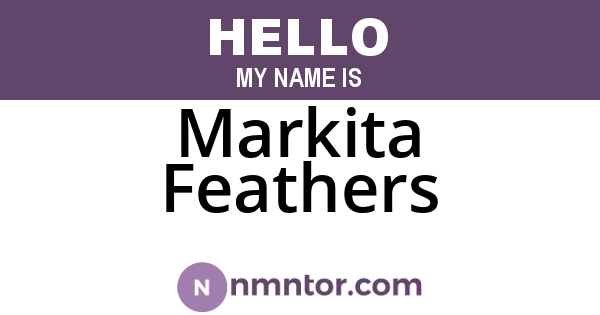 Markita Feathers