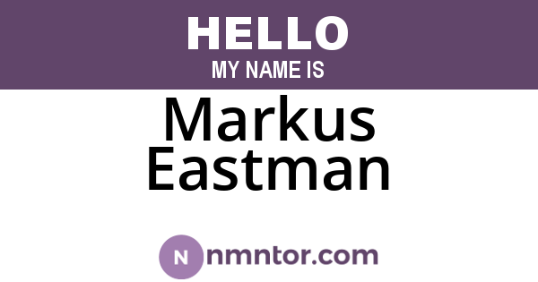Markus Eastman