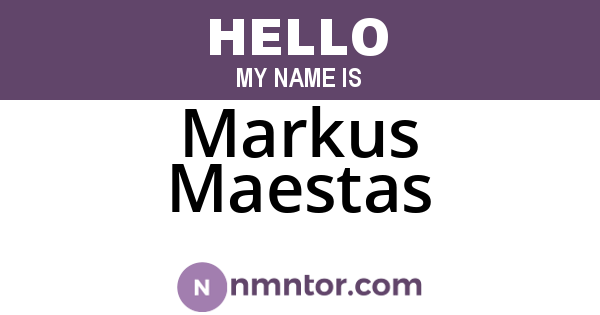 Markus Maestas