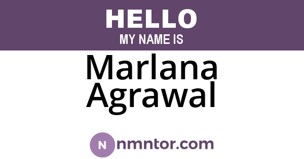 Marlana Agrawal