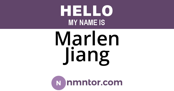 Marlen Jiang