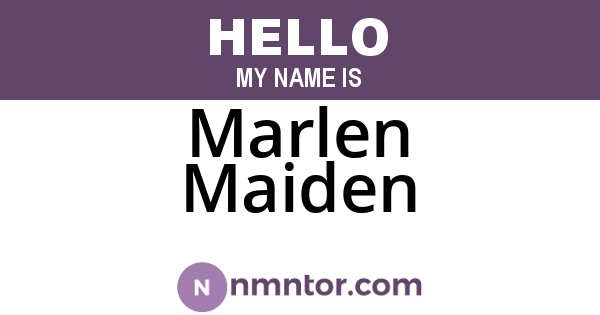 Marlen Maiden