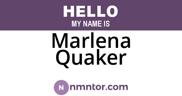 Marlena Quaker
