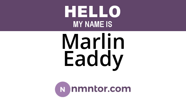 Marlin Eaddy