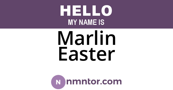 Marlin Easter