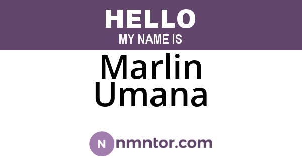 Marlin Umana