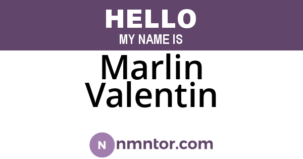 Marlin Valentin