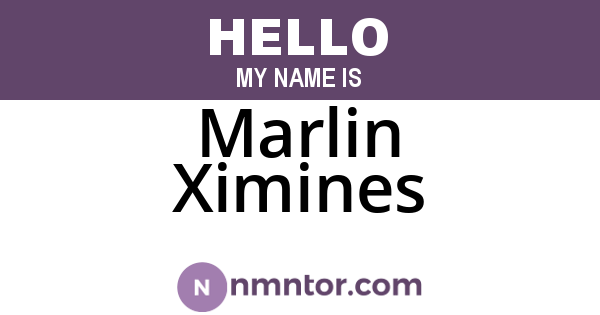 Marlin Ximines