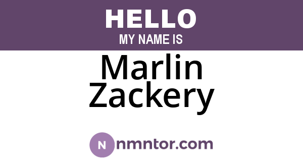 Marlin Zackery