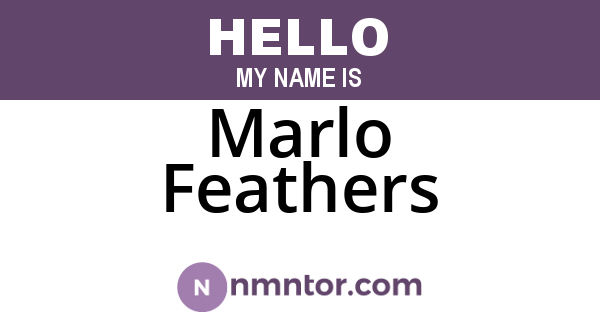 Marlo Feathers