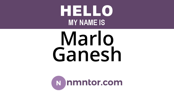 Marlo Ganesh