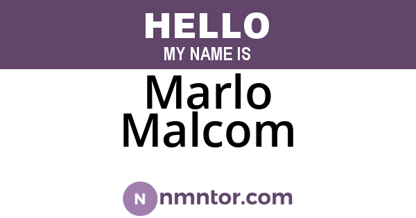 Marlo Malcom