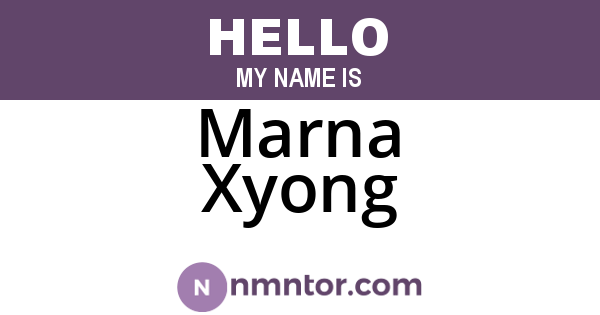 Marna Xyong
