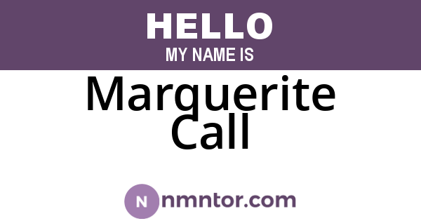Marquerite Call